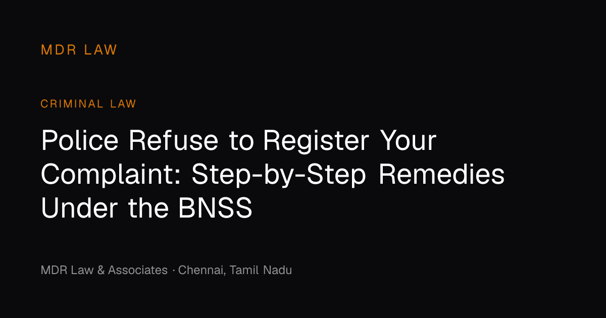 Police Refuse to Register Your Complaint: Step-by-Step Remedies Under ...